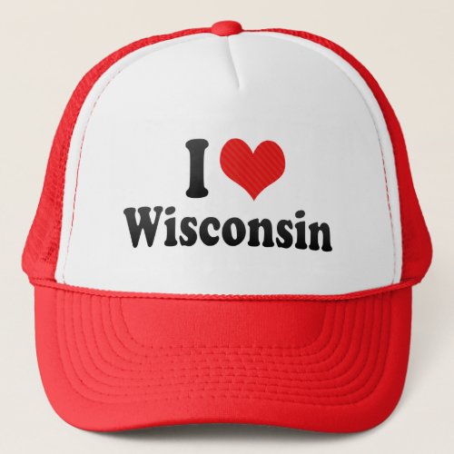 I Love  Wisconsin Trucker Hat
