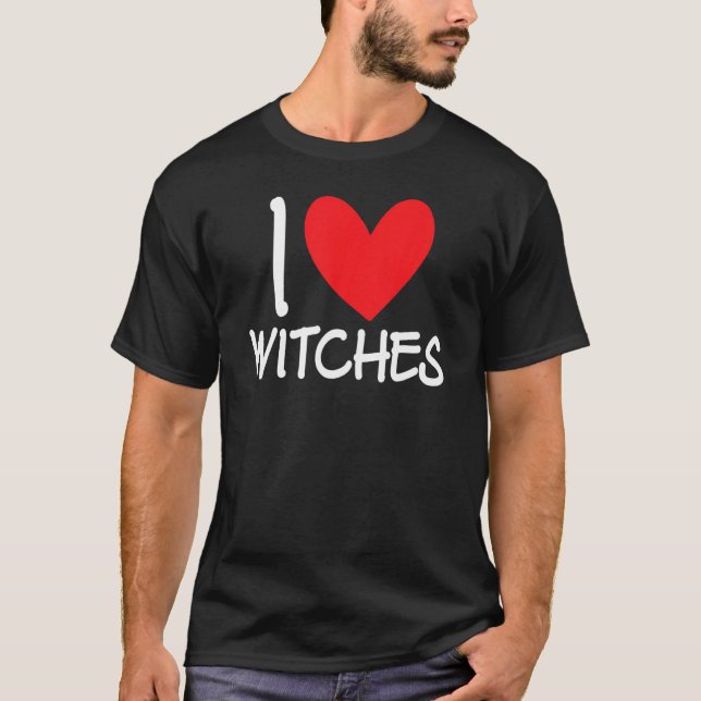 I Love Witches Halloween Scary Costume Broom Woman T-Shirt (Front)