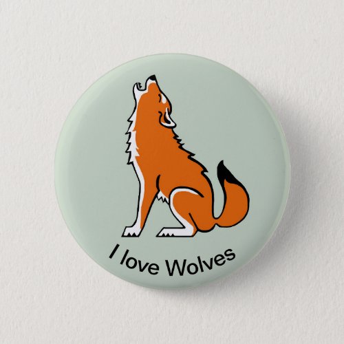 I love WOLVES _ Animal _ Wildlife _ Green Button