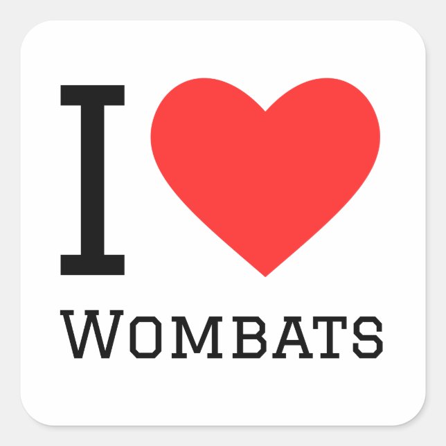 I love wombats square sticker (Front)