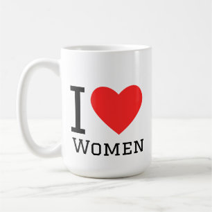 I love women  coffee mug