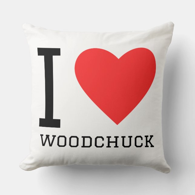 I love woodchuck  throw pillow (Front)