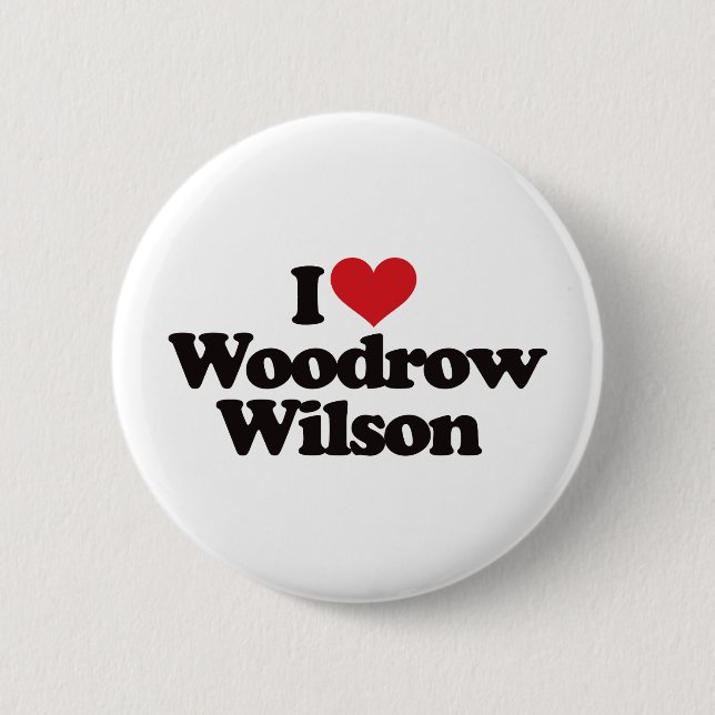 I Love Woodrow Wilson Pinback Button (Front)