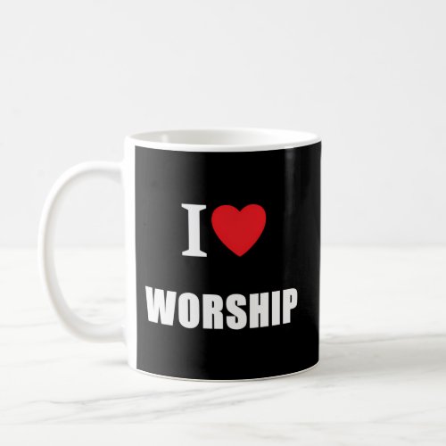 I Love Worship Sunday School Coffee Mug