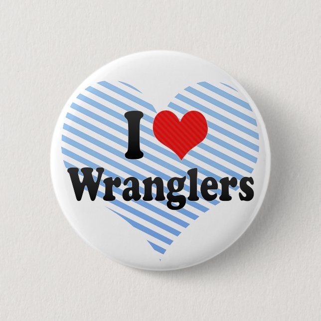 I Love Wranglers Button (Front)