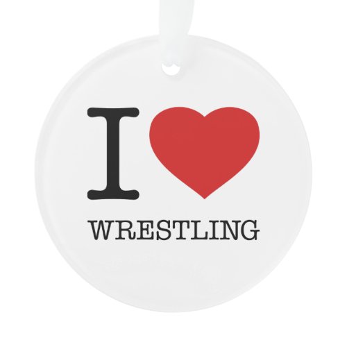 I love Wrestling Ornament