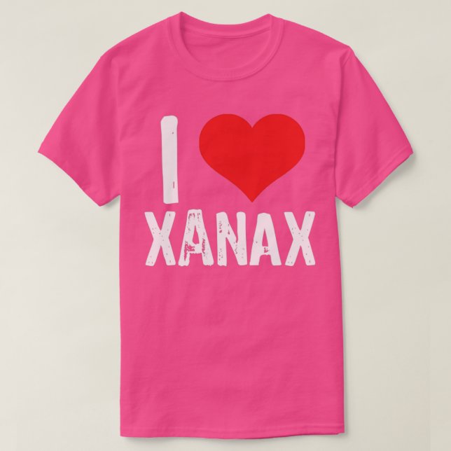 I Love Xanax T-Shirt (Design Front)