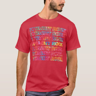 I Love Yacht Rock Yacht Rock Music Loversie Dye fu T-Shirt