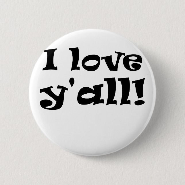 I Love Yall Pinback Button (Front)