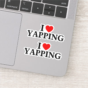 I love yapping Professional Yapper Sticker
