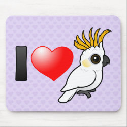 I Love Yellow-crested Cockatoos (up) Mousepad