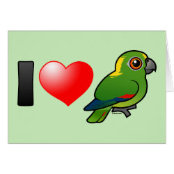 I Love Yellow-naped Amazons Greeting Card