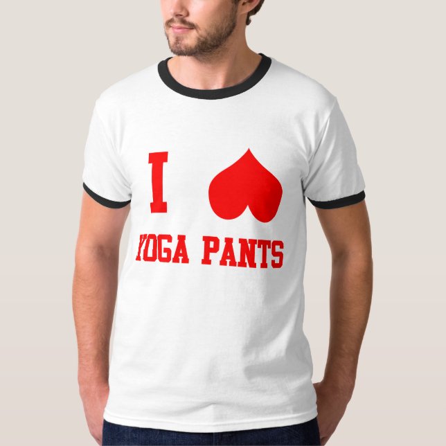 I Love Yoga Pants T-Shirt (Front)