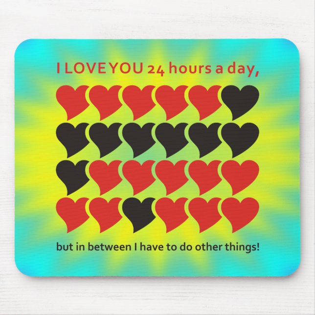 I LOVE YOU 24 hours a day | yellow cyan shine Mouse Pad (Front)
