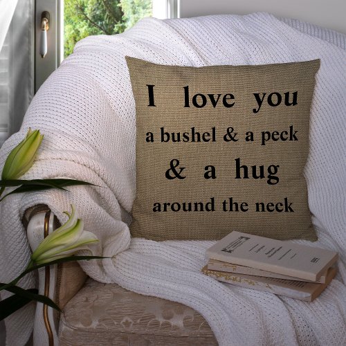 I Love You A Bushel  A Peck  Throw Pillow