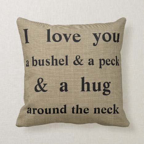 I Love You A Bushel &amp; A Peck | Throw Pillow