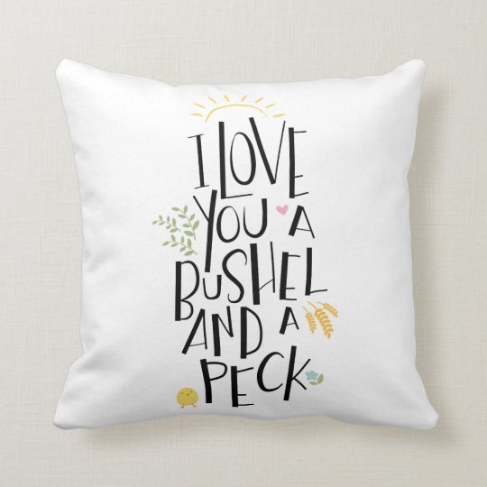 I Love You A Bushel And A Peck | {Aqua Back} Throw Pillow ...