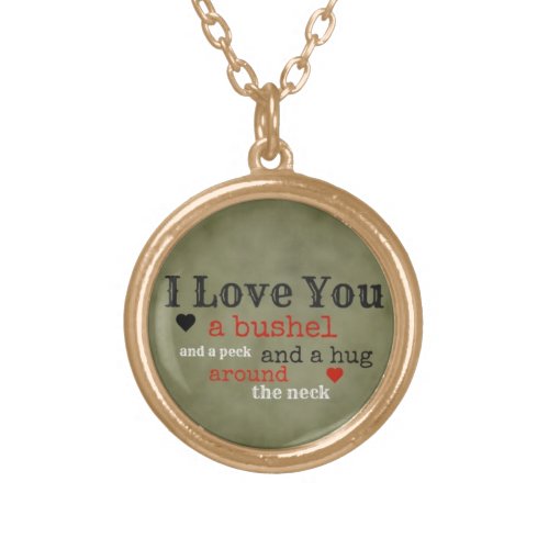 I love you a bushel and a peck necklace