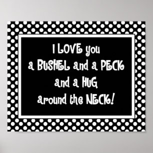 I Love You a Bushel and a Peck Poster