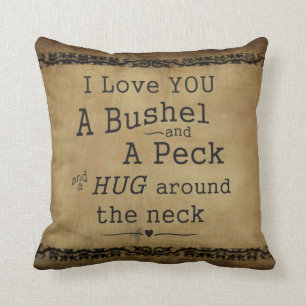 I love you a bushel and a peck throw pillow