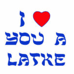 I Love You a Latke Statuette<br><div class="desc">Great Chanukah gift to tell somebody how much you love them with a play on words with Latke!</div>