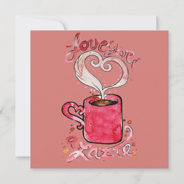 I love you a latte (Front)