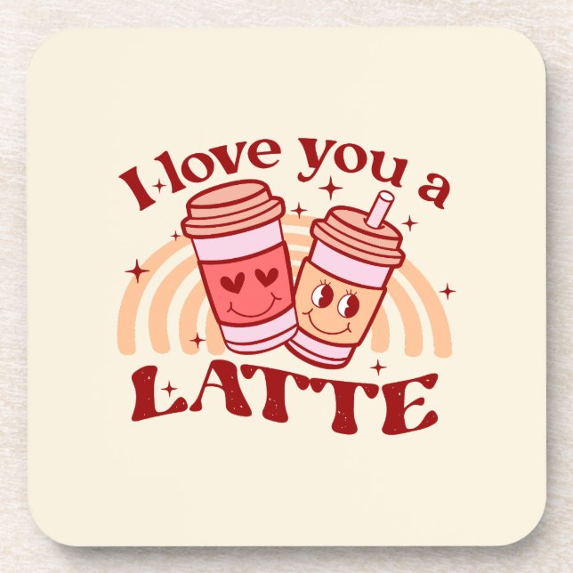 I Love You A Latte Beverage Coaster (Front)