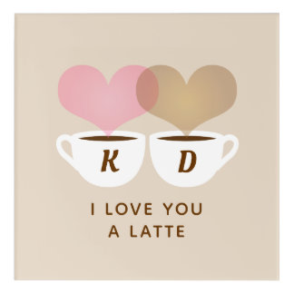 I Love You A Latte Custom Monogram Initials Coffee Acrylic Print