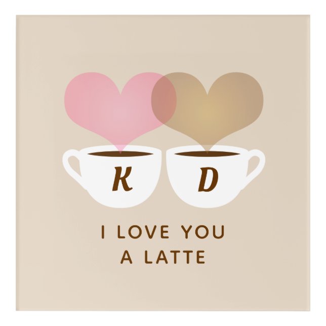 I Love You A Latte Custom Monogram Initials Coffee Acrylic Print (Front)