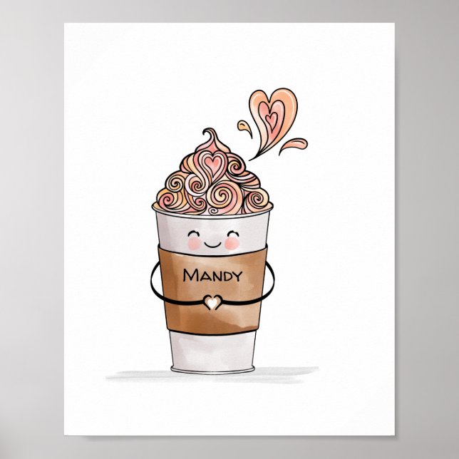 I Love You A Latte Cute Kawaii Coffee Cup & Name Poster (Front)