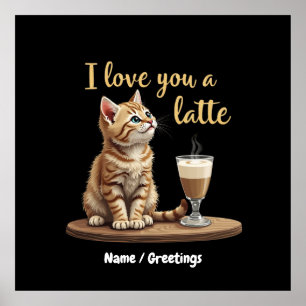 I Love You a Latte: Cute Valentine Coffee Pun Poster