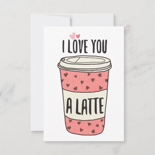 I Love You A Latte Flat Thank You Card