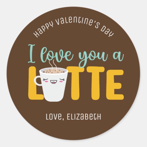 I Love You A Latte Funny Pun Cute Valentines Day Classic Round Sticker