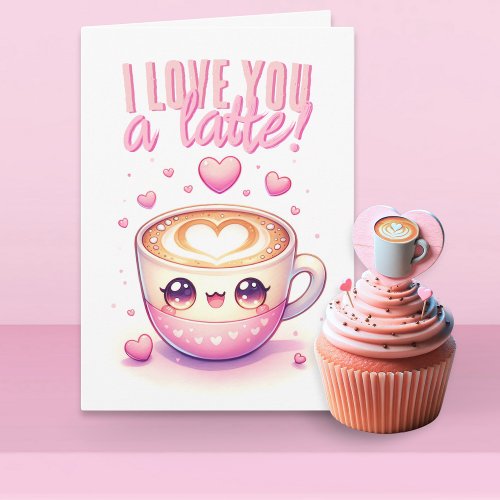 I Love You a Latte Funny Valentines Day Card