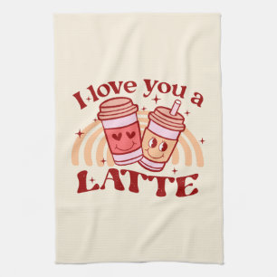 I Love You A Latte Kitchen Towel
