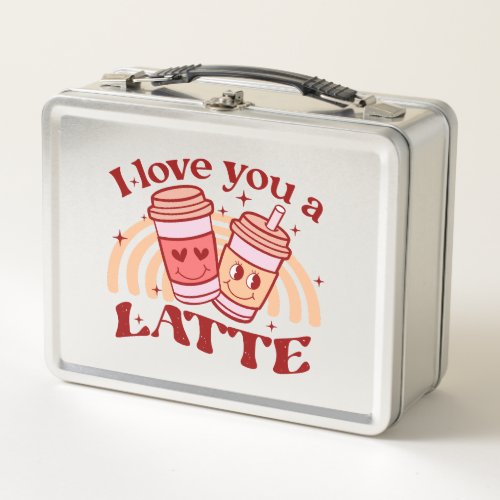 I Love You A Latte Metal Lunch Box