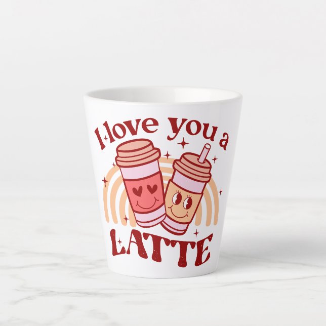 I Love You A Latte Mug (Front)