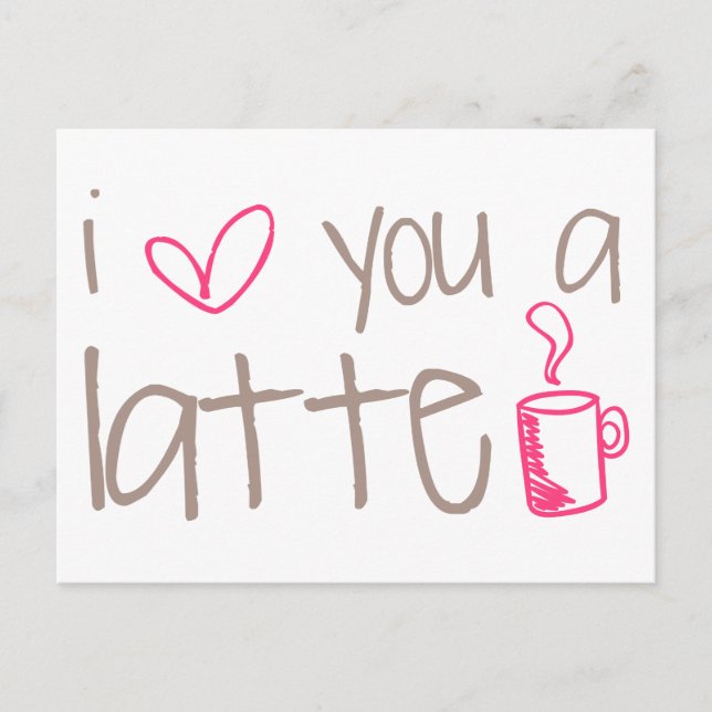 I Love You A Latte Postcard (Front)