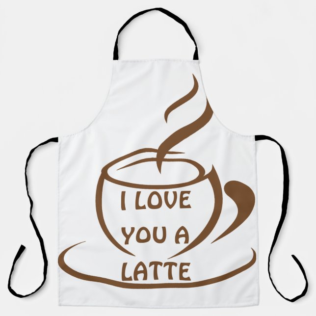 I Love you a latte romantic funny design Apron (Front)