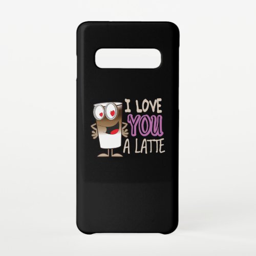 I Love You a Latte Samsung Galaxy S10 Case