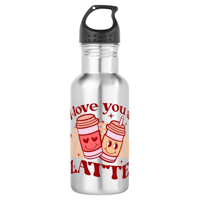 I Love You A Latte Stainless Steel Water Bottle (Front)