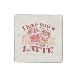 I Love You A Latte Stone Magnet
