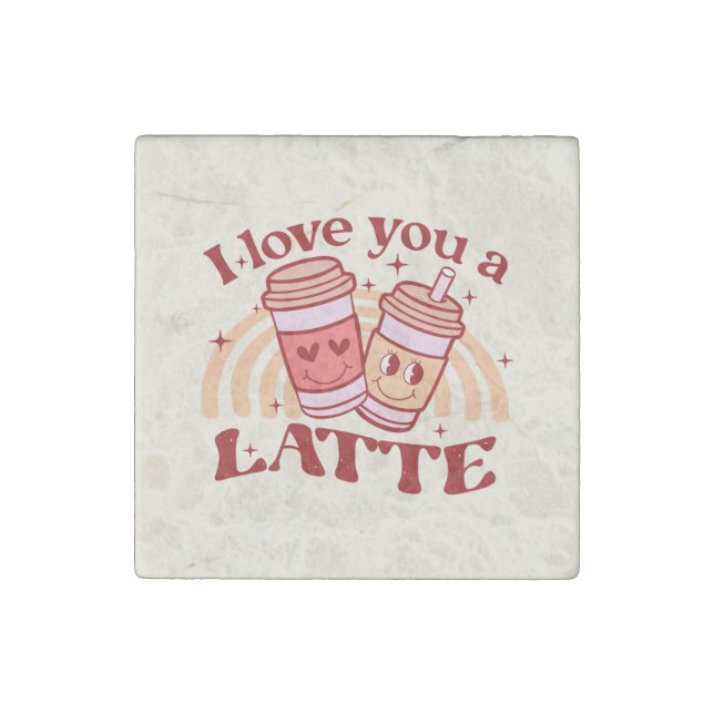 I Love You A Latte Stone Magnet (Front)