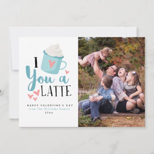 I Love You a Latte Valentines Day Photo Cards