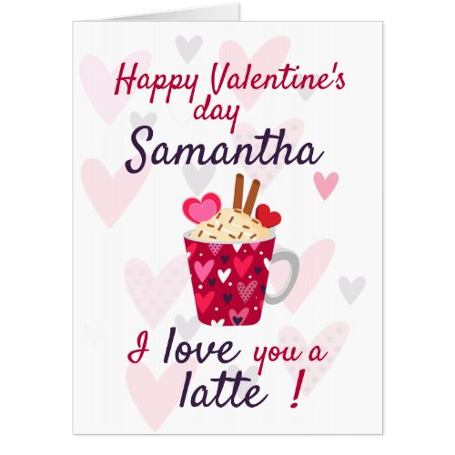I Love You A Latte Valentines Funny Big Card