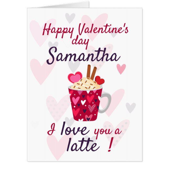I Love You A Latte! Valentine's Funny Big Card (Front)