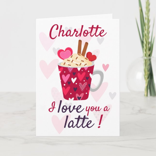 I Love You A Latte! Valentines Funny Card (Front)