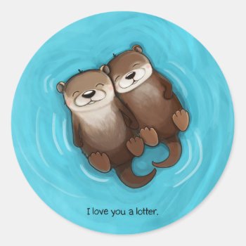 I Love You A Lotter Sticker by KickingCones at Zazzle