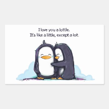 I Love You A Lottle Penguins - Sticker by KickingCones at Zazzle