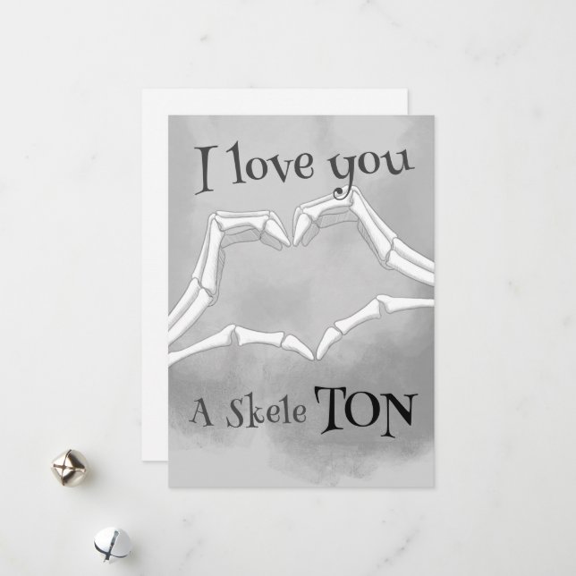 I Love You A SkeleTON Holiday Card (Front/Back In Situ)